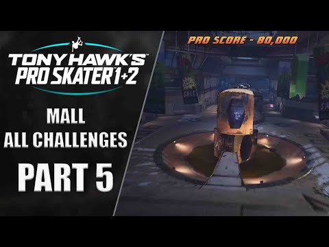 Tony Hawk's Pro Skater 1+2 | Gameplay Walkthrough | PART 5 "Mall All Challenges"