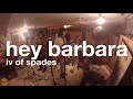 IV OF SPADES - Hey Barbara (Bandarito perfomance)