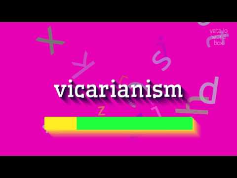 VICARIANISM - HOW TO PRONOUNCE VICARIANISM?