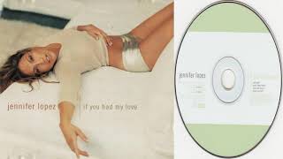Jennifer Lopez - If You Had My Love (Dark Child Master Mix)