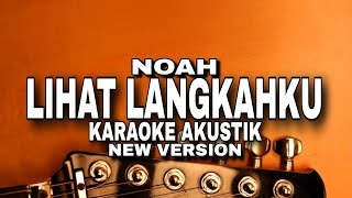 Download lagu Noah - Lihat Langkahku (karaoke akustik) mp3