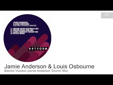 Jamie Anderson & Louis Osbourne - Electric Voodoo (Jamie Anderson 'Drums' Mix)