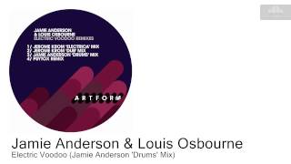 Jamie Anderson & Louis Osbourne - Electric Voodoo (Jamie Anderson 'Drums' Mix)