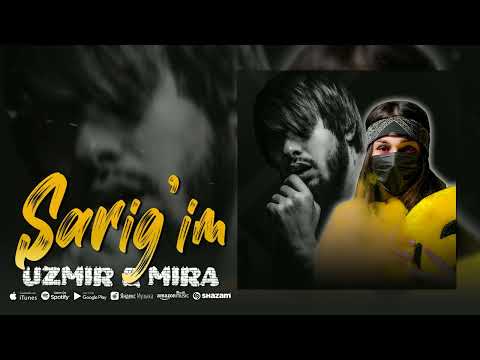 UZmir & Mira - Sarig'im (Music) | Nima qileee, Zo'rini topvoling, Puliz yetsa sotvoling…