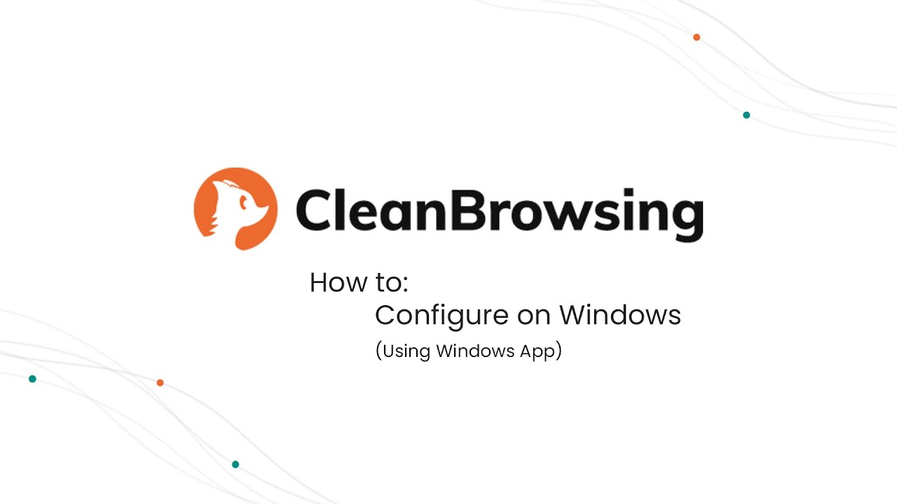 Configuring the CleanBrowsing App on Windows (2022)