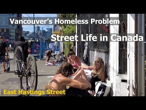 Life of Homelessness in Vancouver on E Hastings St - Life in Canada with little Hope in Sept 2023