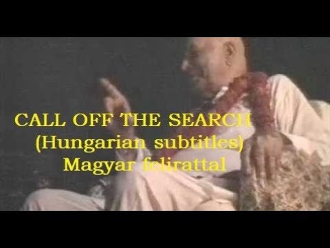 Call Off The Search (Hungarian subtitles) Magyar felirattal