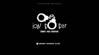 ZMoney - Ion Do Dat (Feat. JNeal & Brickfare) [Prod. By JNeal] (2014)