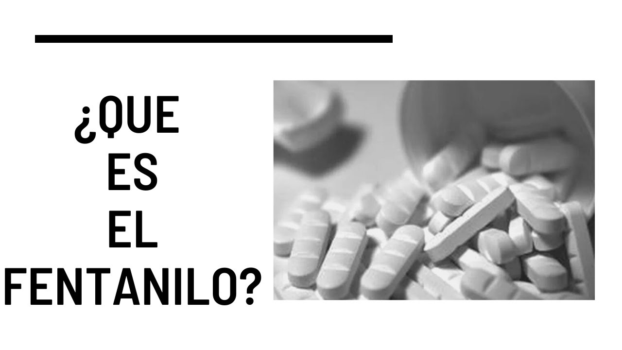 ¿Que es el fentanilo y que produce en nuestro cuerpo