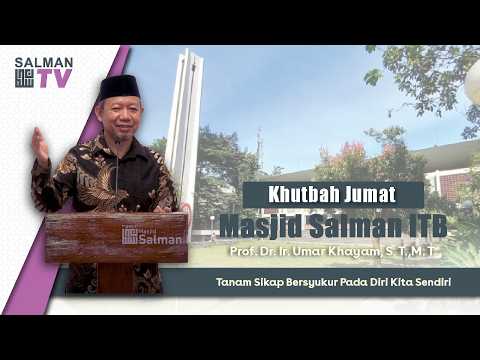 🌳Tanamkan Sikap Bersyukur Pada Diri Kita Sendiri | 👳‍♀️Prof. Dr. Ir. Umar Khayam, S. T.,M. T