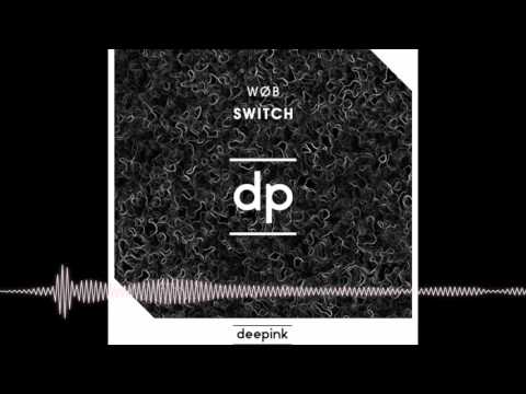 WØB- SWITCH (Original Mix)