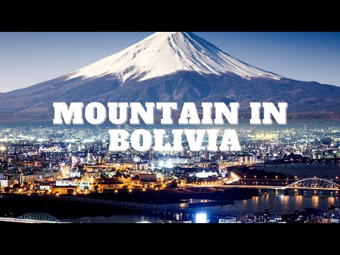 Most beautiful  mountain in Bolivia |  mountain in Bolivia