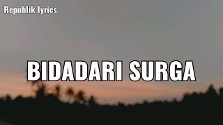 Download lagu Bidadari Surga - Ustad Jefri Al Buchori (Uje) | Lirik | Republik lyrics mp3
