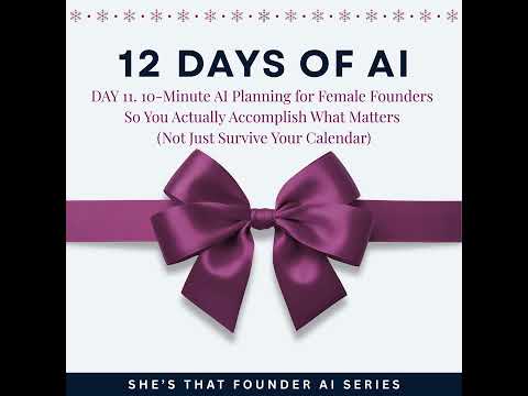AI Series Day 11 |  The 10-Minute CEO Plan That Actually Works