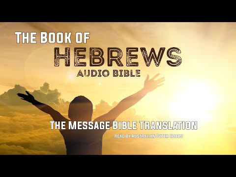 Hebrews Audio Bible | The Message Bible Hebrews