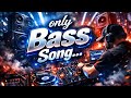 Only Bass Song Hard Bass Boosted DJ Ankush Bass King Car Headphone Test