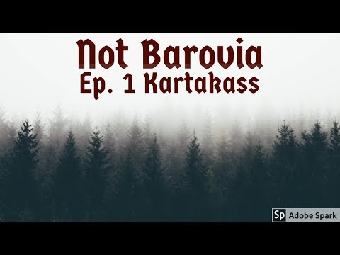 Not Barovia Ep. 1 Kartakass