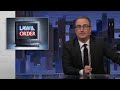 Law & Order: Last Week Tonight with John Oliver (HBO)