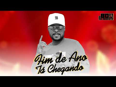 FIM DE ANO TÁ CHEGANDO - O BOY DA SERESTA ( NATAL E ANO NOVO 2026 )