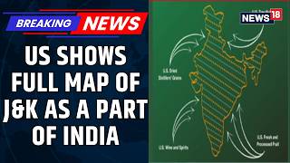 US Shows Full Map Of J&K As A Part Of India Which Includes Pok And Aksai Chin | Trade Deal | News18