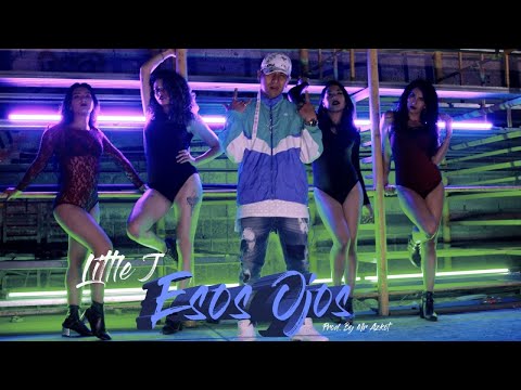 LITTLE J - ESOS OJOS (Video Oficial HD)