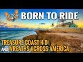 Born To Ride Episode 1141 H D Treasure Coast BTR Social Media Wreaths Across America