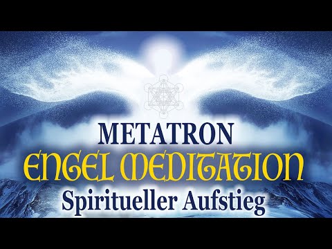 Ungewolltes loslassen & Lichtkörper aktivieren - Metatron Engel Meditation | auch zum Schlafen