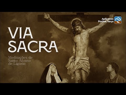 Via Sacra com meditações de Santo Afonso de Ligório #ViaSacra #ViaCrucis #SantoAfonso