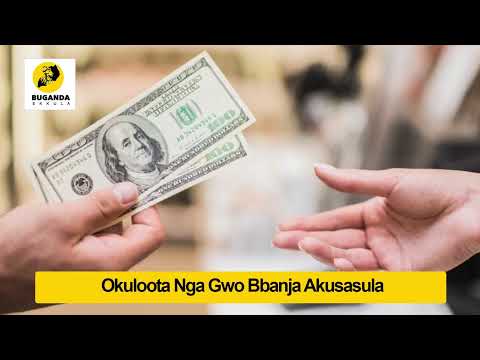 okuloota nga gwo banja akusasula -  Ebirooto Namakulu Gaabyo - Buganda Ekkula