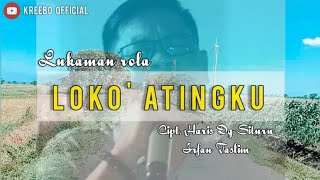 Download lagu Lukman Rola • Loko Atingku • Cipt. Haris Dg Situru/Irfan Taslim • Video Lirik. mp3 Download lagu Lukman Rola • Loko Atingku • Cipt. Haris Dg Situru/Irfan Taslim • Video Lirik. mp3