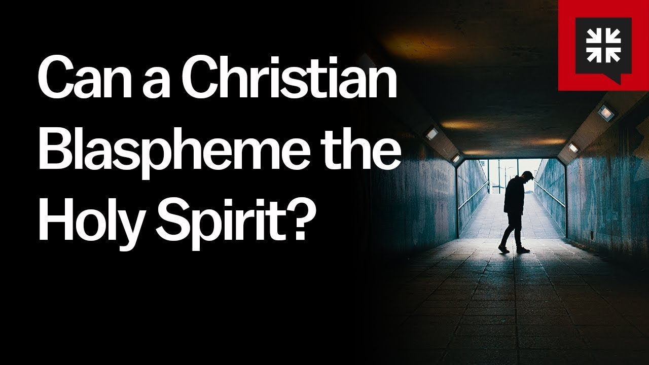 Can a Christian Blaspheme the Holy Spirit?