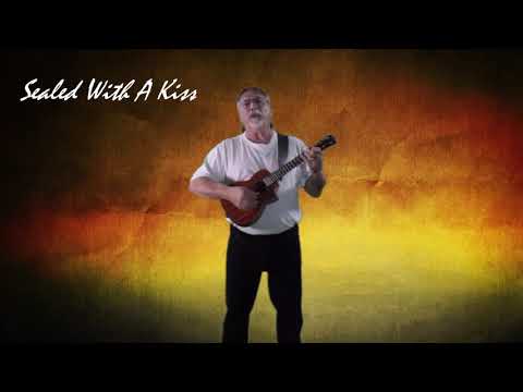 Sealed With A Kiss  by  Peter Udell and Gary Geld. preformed by Brian Hyland  1962.