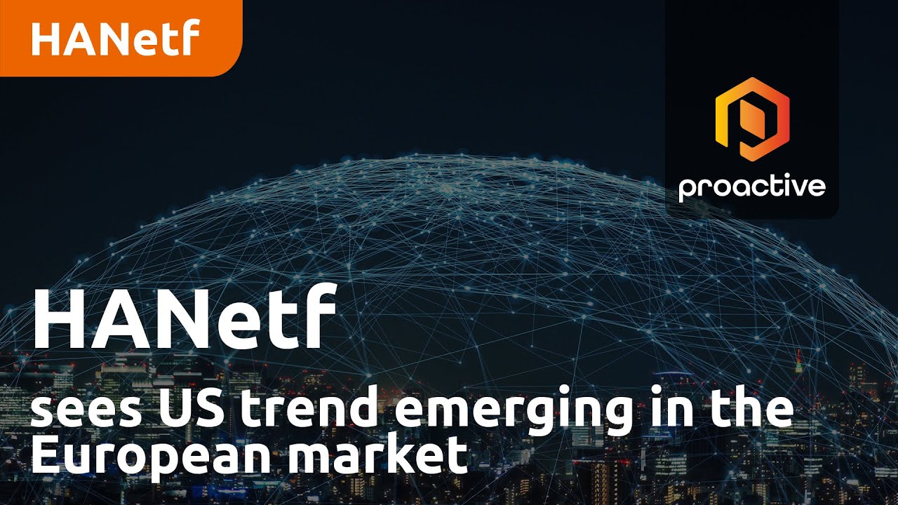 HANetf sees US trend emerging in the European market