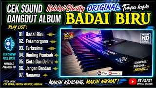 Download lagu CEK SOUND DANGDUT ORIGINAL Tanpa KOPLO• FULL ALBUM BADAI BIRU 🎶• Musik Kalem Enak Dinikmati mp3 Download lagu CEK SOUND DANGDUT ORIGINAL Tanpa KOPLO• FULL ALBUM BADAI BIRU 🎶• Musik Kalem Enak Dinikmati mp3