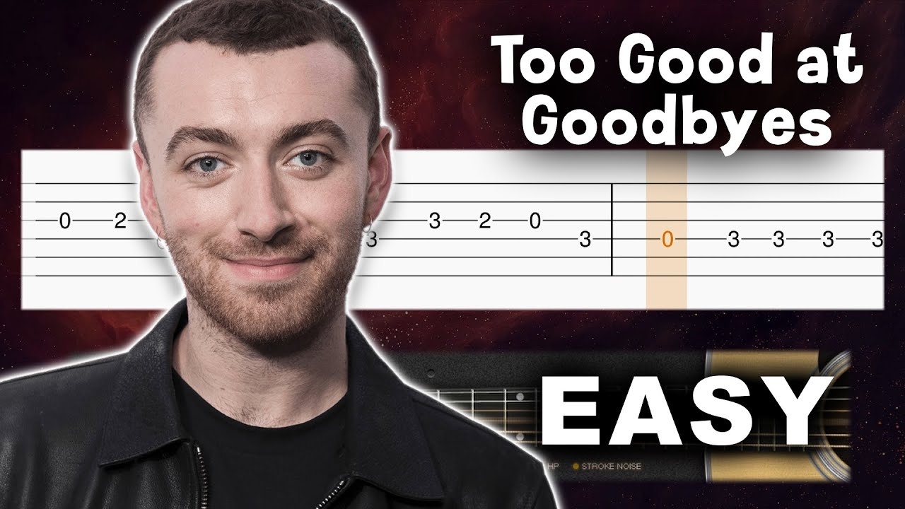 Too Good At Goodbyes - Sam Smith - EASY Guitar tutorial (TAB)
