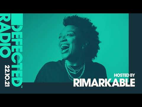 Defected Radio Show Hosted by Rimarkable - 22.10.21