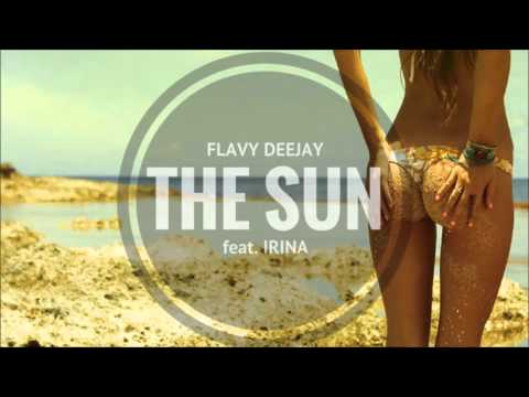 Flavy DeeJay feat. Irina - The Sun