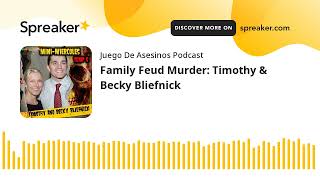 Family Feud Murder: Timothy & Becky Bliefnick