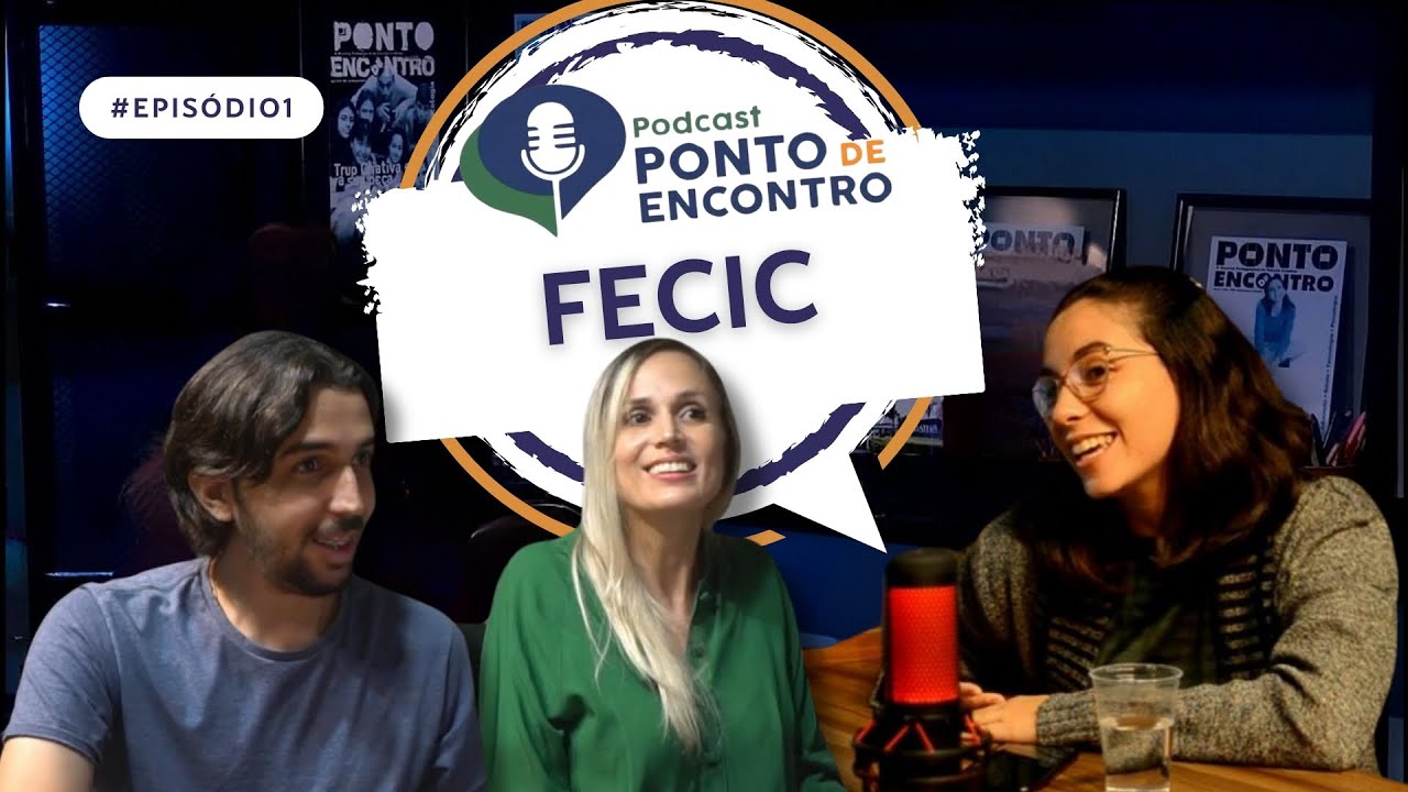 Podcast - Ponto de Encontro - Fecic - #1