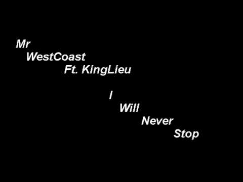 Mr WestCoast - I Will Never Stop Ft. Lieutenant