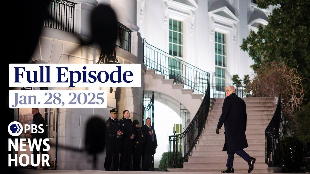 PBS News Hour full episode, Jan. 28, 2025