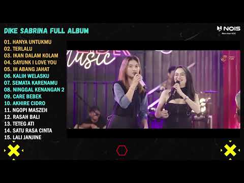DIKE SABRINA "HANYA UNTUKMU, TERLALU" FULL ALBUM TERBARU 2023 | VERSI VIDEO KLIP