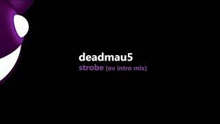 deadmau5 - strobe (ov intro mix)