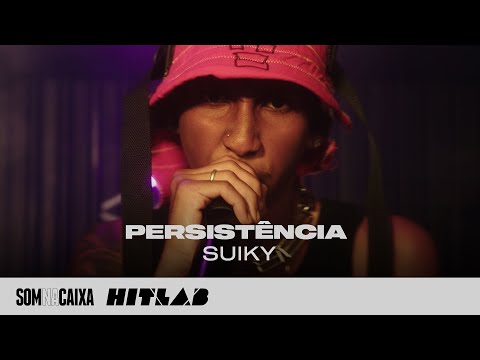 Suiky - Persistência | Som na Caixa 5ª Temporada