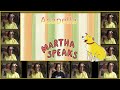 Martha Speaks Theme Acapella