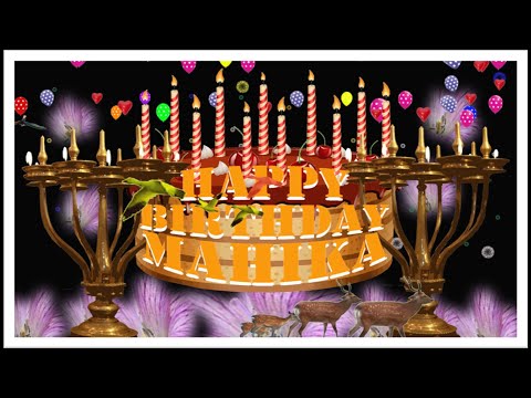 MAHIKA HAPPY BIRTHDAY TO YOU