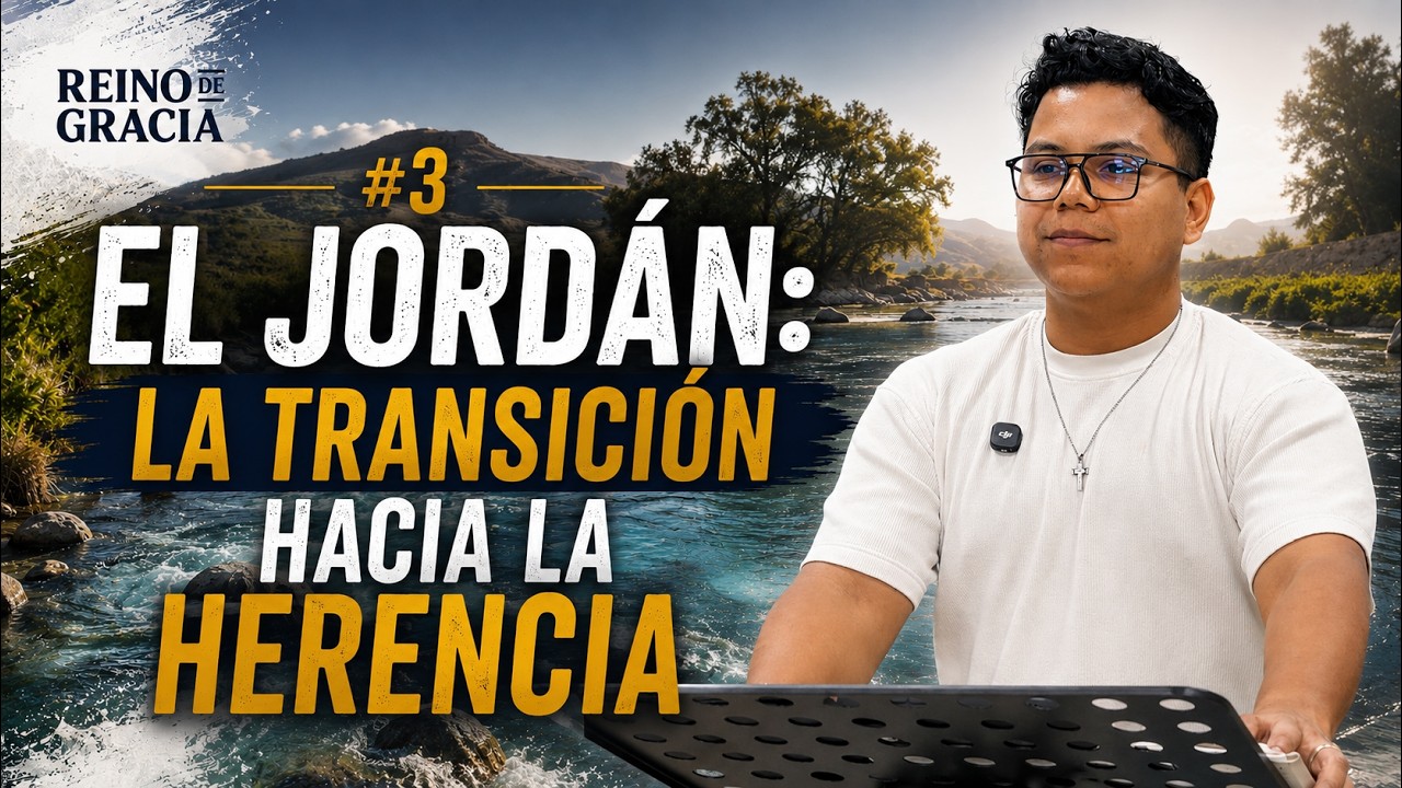 El Jordan: La transición hacia la herencia 