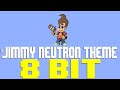 Jimmy Neutron Theme 2023 8 Bit Tribute To Brian Causey 8 Bit Universe