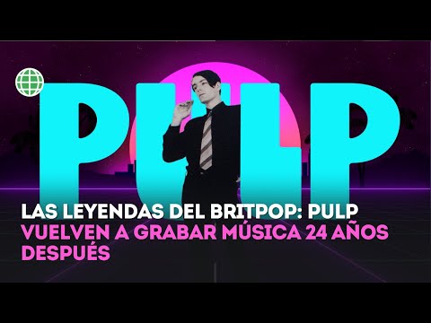 Y 24 años después, nuevo disco de Pulp: “Si intentas mentirte a ti mismo o mentir a la audiencia nunca harás nada bueno”