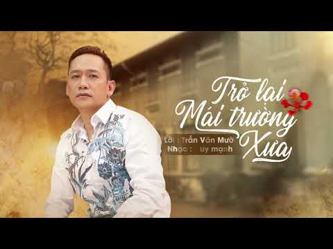 TRỞ LẠI MÁI TRƯỜNG XƯA